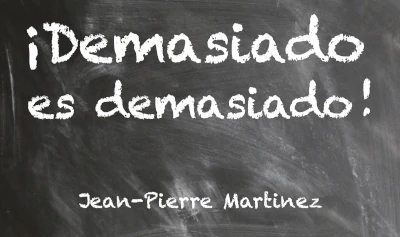 Demasiado es demasiado